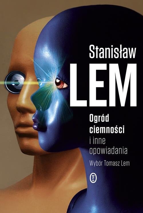 okładka Ogród ciemności i inne opowiadania książka | Stanisław Lem