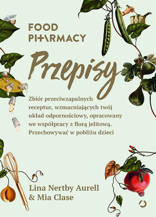 okładka Food Pharmacy Przepisy książka | Lina NertbyAurell, Mia Clase