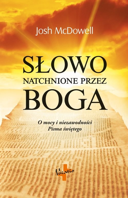 okładka Słowo natchnione przez Boga O mocy i niezawodności Pisma świętego książka | Josh McDowell