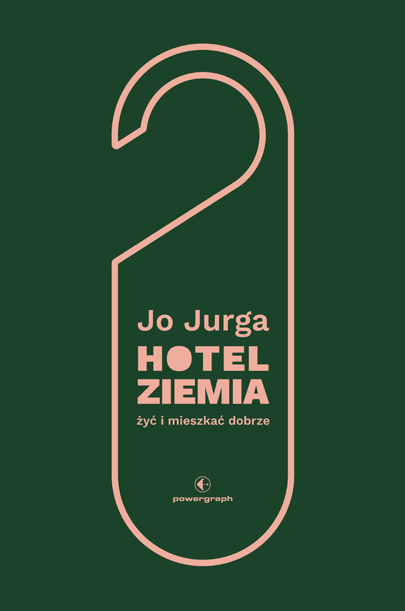 okładka Hotel Ziemia. Żyć i mieszkać dobrze ebook | epub, mobi | Joanna Jurga