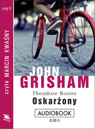 okładka THEODORE BOONE: OSKARŻONY. Audiobook | MP3 | John Grisham