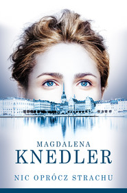 okładka Nic oprócz strachu. Audiobook | MP3 | Magdalena Knedler