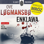 okładka Enklawa. Audiobook | MP3 | Ove Løgmansbø, Remigiusz Mróz
