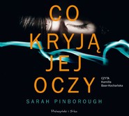 okładka Co kryją jej oczy. Audiobook | MP3 | Sarah Pinborough