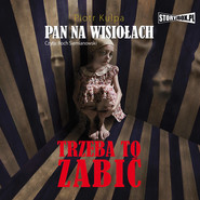 Pan na Wisiołach. Tom 3. Trzeba to zabić