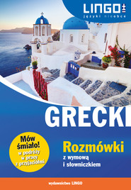 Grecki. Rozmówki z wymową i słowniczkiem. eBook