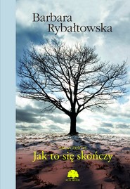 Jak to się skończy. Saga cz. 6