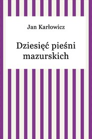 Dziesięć pieśni mazurskich