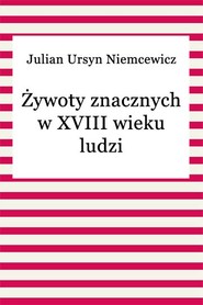 Żywoty znacznych w XVIII wieku ludzi