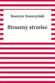 Straszny strzelec