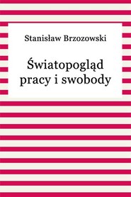 Światopogląd pracy i swobody