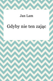 Gdyby nie ten zając