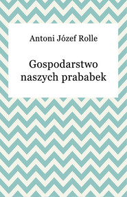 Gospodarstwo naszych prababek