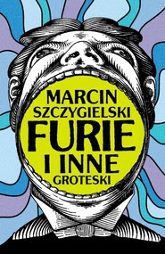Furie i inne groteski