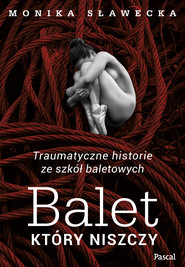 Balet, który niszczy