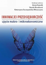Innowacje i przedsiębiorczość - ujęcie makro- i mikroekonomiczne