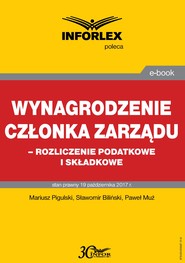 Wynagrodzenie członka zarządu – rozliczenia podatkowe i składkowe