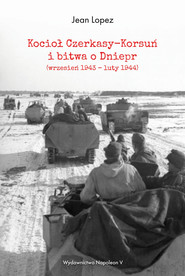 Kocioł Czerkasy-Korsuń i bitwa o Dniepr (wrzesień 1943 – luty 1944)