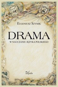 Drama w nauczaniu języka polskiego