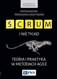 SCRUM i nie tylko. Teoria i praktyka w metodach Agile