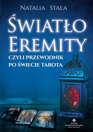 Światło Eremity, czyli przewodnik po świecie Tarota