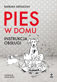 Pies w domu. Instrukcja obsługi