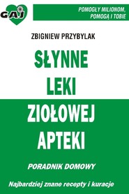 Słynne leki ziołowej apteki