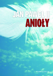Jan Paweł II Anioły