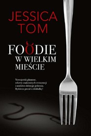 Foodie w wielkim mieście