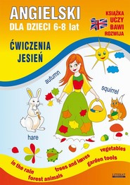 Angielski dla dzieci 6-8 lat. Ćwiczenia. Jesień