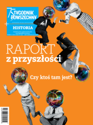 Tygodnik Powszechny Historia Raport z przyszłości