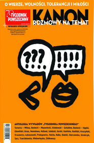 Tygodnik Powszechny KANON. Rozmowy na temat. O wierze, wolności, tolerancji i miłości. III wydanie specjalne "Tygodnika Powszechnego"