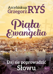 Piąta Ewangelia, Daj się poprowadzić Słowu