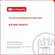 Stare Miasto. Szlakiem warszawskich zabytków