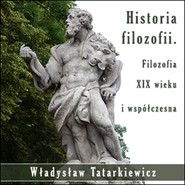 Historia filozofii. Filozofia XIX wieku i współczesna TOM III