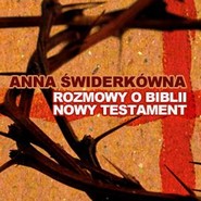 Rozmowy o Biblii. Nowy Testament
