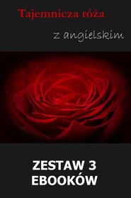Tajemnicza róża z angielskim. Zestaw 3 ebooków