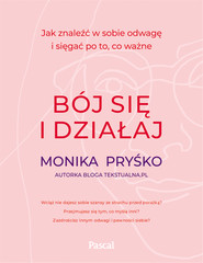 Bój się i działaj