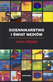 Dziennikarstwo i świat mediów. Nowa edycja