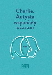 Charlie. Autysta wspaniały