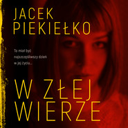 W ZŁEJ WIERZE