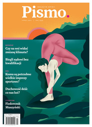 Pismo. Magazyn opinii nr 7/2021