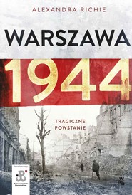 Warszawa 1944. Tragiczne Powstanie