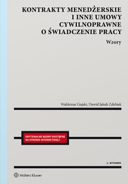 Kontrakty menedżerskie i inne umowy cywilnoprawne o świadczenie pracy. Wzory (pdf)
