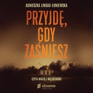 Przyjdę, gdy zaśniesz
