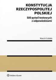 Konstytucja Rzeczypospolitej Polskiej. 500 pytań testowych z odpowiedziami (pdf)
