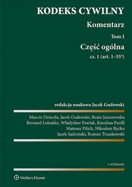 Kodeks cywilny. Komentarz. Tom I. Część ogólna. Cz. 1 i 2 (pdf)