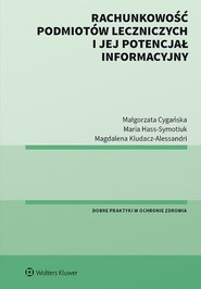 Rachunkowość podmiotów leczniczych i jej potencjał informacyjny (pdf)