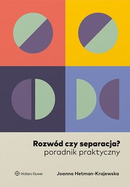 Rozwód czy separacja? Poradnik praktyczny (pdf)