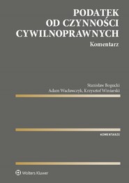 Podatek od czynności cywilnoprawnych. Komentarz (pdf)